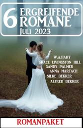 Icon image 6 Ergreifende Romane Juli 2023: Romanpaket