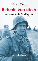 Icon image Befehle von oben: Verwundet in Stalingrad