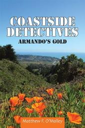 Icon image Coastside Detectives: Armando’S Gold