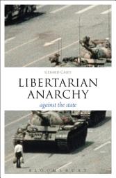 Icon image Libertarian Anarchy: Against the State