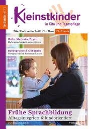Icon image Frühe Sprachbildung - Alltagsintegriert & kindorientiert: Themenheft Kleinstkinder in Kita und Tagespflege