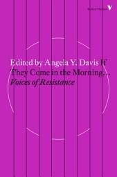 Icon image If They Come in the Morning...: Voices of Resistance