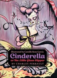 Icon image Cinderella, or The Little Glass Slipper