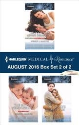 Icon image Harlequin Medical Romance August 2016 - Box Set 2 of 2: An Anthology
