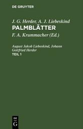 Icon image J. G. Herder; A. J. Liebeskind: Palmblätter. Teil 1