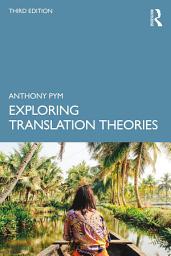 Icon image Exploring Translation Theories: Edition 3