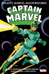 Icon image Mighty Marvel Masterworks: Captain Marvel (2022): Captain Marvel Vol. 1 - The Coming Of Captain Marvel
