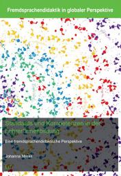 Icon image Standards und Kompetenzen in der Lehrer*innenbildung: Eine fremdsprachendidaktische Perspektive