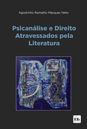 Icon image Psicanálise e Direito Atravessados pela Literatura