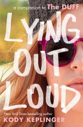 Icon image Lying Out Loud: A Companion to The DUFF