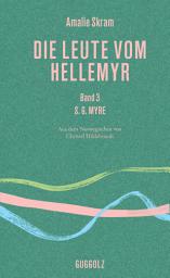 Icon image Die Leute vom Hellemyr, Band 3: S. G. Myre