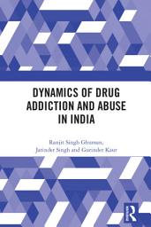 Icon image Dynamics of Drug Addiction and Abuse in India