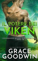 Icon image Il Potere dei Viken: Programma Spose Interstellari: Libro 18