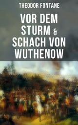 Icon image Vor dem Sturm & Schach von Wuthenow: Historische Romane von den Wirren der Napoleonischen Kriege