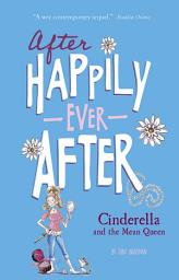 Icon image Cinderella and the Mean Queen (After Happily Ever After)