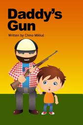 Icon image Daddy's Gun: Children's Book