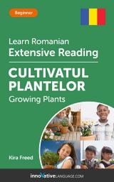 Icon image Romanian Extensive Reading: GROWING PLANTS: Level 3