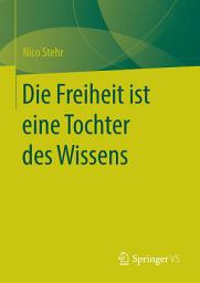 Icon image Die Freiheit ist eine Tochter des Wissens