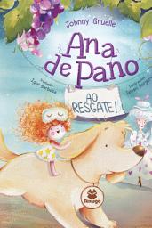 Icon image Ana de pano, vol. 2: Ana de pano ao resgate!