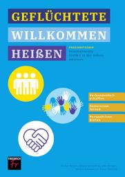 Icon image Praxisratgeber: Geflüchtete willkommen heißen: Interkulturelle Vielfalt in der Schule meistern