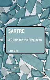 Icon image Sartre: A Guide for the Perplexed
