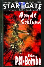 Icon image STAR GATE 103-104: Arndt Soklund: ...und "Die PSI-Bombe"