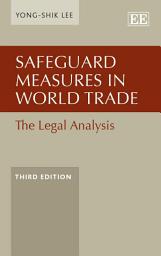 Icon image Safeguard Measures in World Trade: The Legal Analysis, Third Edition