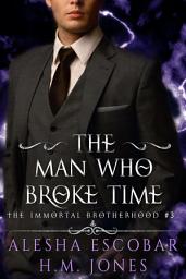 Icon image The Man Who Broke Time