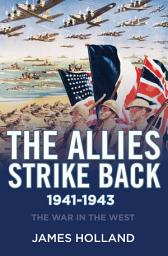 Icon image The Allies Strike Back, 1941–1943