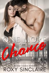 Icon image One More Chance: A Second Chance Romance