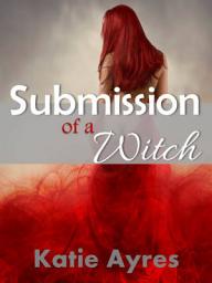 Icon image Submission of a Witch (Medieval BDSM)