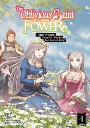 Icon image The Oblivious Saint Can't Contain Her Power: Forget My Sister! Turns Out I Was the Real Saint All Along!