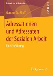 Icon image Adressatinnen und Adressaten der Sozialen Arbeit: Eine Einführung