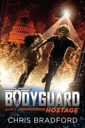 Icon image Bodyguard: Hostage (Book 2)