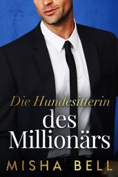 Icon image Die Hundesitterin des Milliardärs