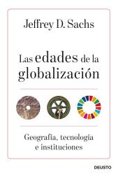 Icon image Las edades de la globalización: Geografía, tecnología e instituciones