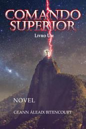 Icon image COMANDO SUPERIOR: Volume 1