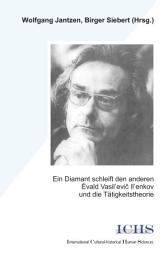 Icon image Ein Diamant schleift den anderen: Eval'd Vasil'evic Il'enkov und die Tätigkeitstheorie