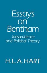 Icon image Essays on Bentham: Jurisprudence and Political Philosophy