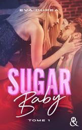 Icon image Sugar Baby - Tome 1