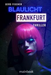 Icon image Blaulicht Frankfurt: Thriller