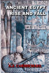 Icon image Ancient Egypt, Rise and Fall