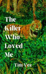 Icon image The Killer Who Loved Me