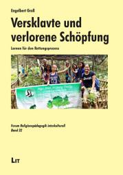 Icon image Versklavte und verlorene Schöpfung: Lernen für den Rettungsprozess