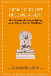 Icon image Über die Kunst des Loslassens: Dauerhaftes Glück und innere Freiheit finden