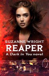 Icon image Reaper: Enter an addictive world of sizzlingly hot paranormal romance . . .