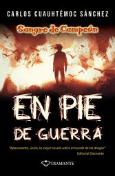 Icon image Sangre de campeón EN PIE DE GUERRA: En pie de guerra contra las drogas.