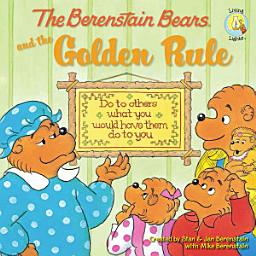 Icon image The Berenstain Bears and the Golden Rule