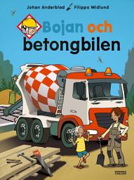Icon image Bojan och betongbilen (e-bok + ljud)