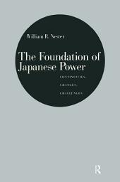 Icon image The Foundation of Japanese Power: Continuities, Changes, Challenges